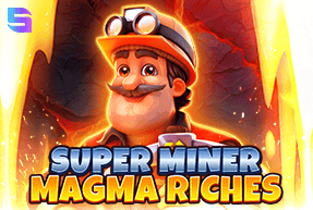 Super Miner - Magma Riches