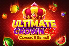 Ultimate Crown 40: Classic$$erieS